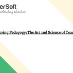 Exploring Pedagogy: The Art and Science of Teaching